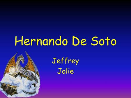 Hernando De Soto Jeffrey Jolie.