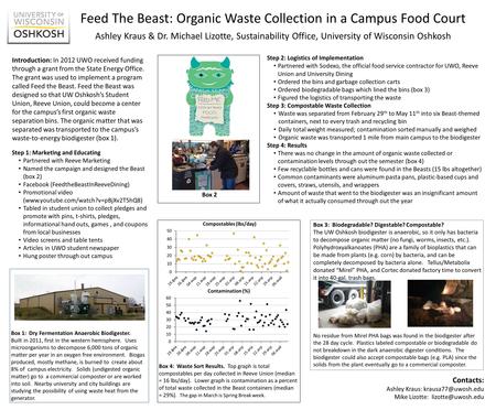 Feed The Beast: Organic Waste Collection in a Campus Food Court Introduction: In 2012 UWO received funding through a grant from the State Energy Office.