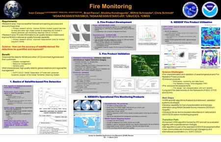 Center for Satellite Applications and Research (STAR) Review 09 – 11 March 2010 Fire Monitoring Ivan Csiszar 1(GOVERNMENT PRINCIPAL INVESTIGATOR), Brad.