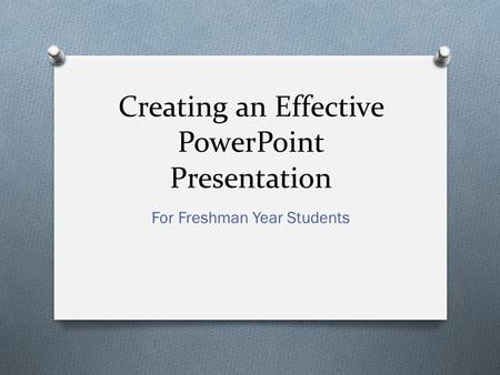 Creating an Effective PowerPoint Presentation