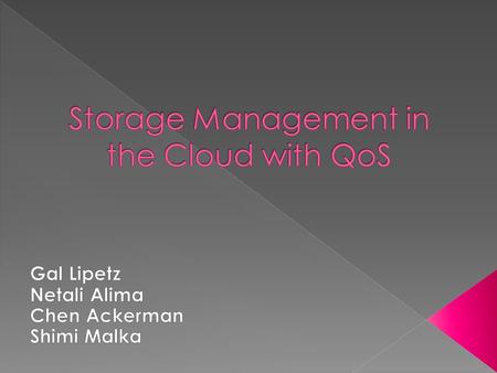 The goal of our project is to provide performance management for enterprise disc arrays taking into account QoS specifications.