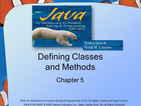 JAVA: An Introduction to Problem Solving & Programming, 5 th Ed. By Walter Savitch and Frank Carrano. ISBN 0136130887 © 2008 Pearson Education, Inc., Upper.