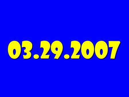 03.29.2007. *No book *Top 500 *5/day (text, voice) *Marketing = #1 *Risk *64.