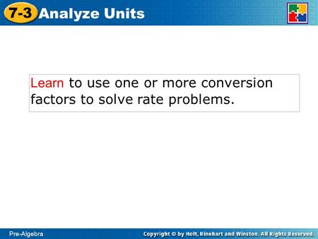 Pre-Algebra 7-3 Analyze Units