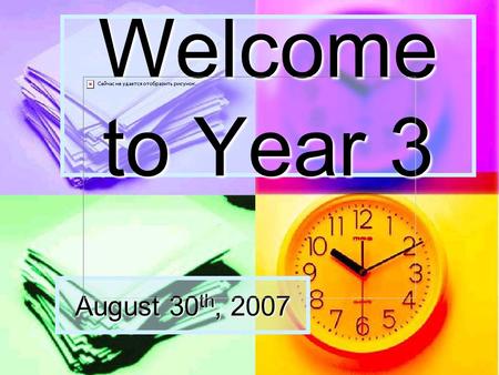 Welcome to Year 3 August 30 th, 2007. The Year Three Team Marcus Madden – Head of Year, 3M Marcus Madden – Head of Year, 3M Ashley Cornfoot – Head of.