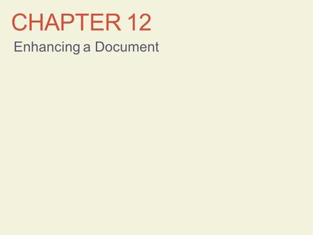 Chapter 12 Enhancing a Document.