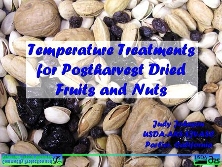 Temperature Treatments for Postharvest Dried Fruits and Nuts