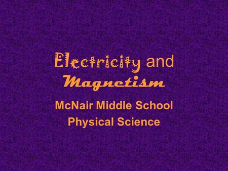 Electricity and Magnetism