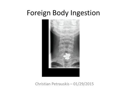 Foreign Body Ingestion