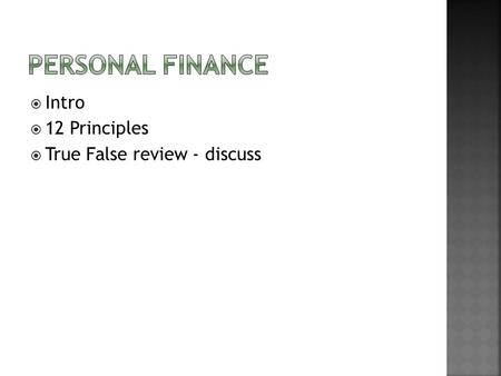  Intro  12 Principles  True False review - discuss.