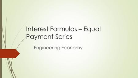 Interest Formulas – Equal Payment Series