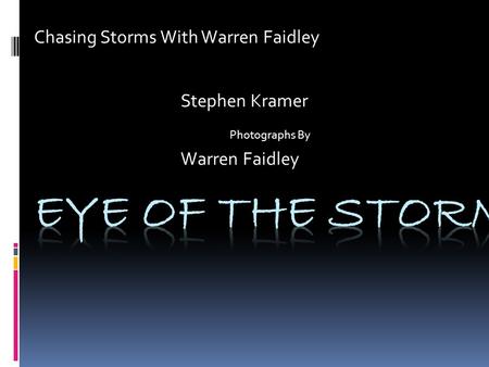 Chasing Storms With Warren Faidley Stephen Kramer Photographs By Warren Faidley.