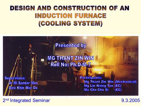 2 nd Integrated Seminar 9.3.2005. 9-3-2005COOLING SYSTEM2 INTRODUCTION TYPES OF COOLING SYSTEMS  ONCE THROUGH COOLING  SPRAY PONDS  SPRAY TOWERS 