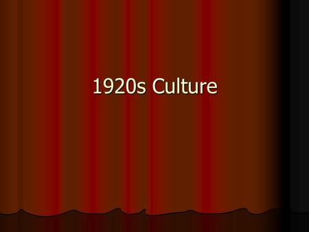 1920s Culture. Roaring 20s Art and Literature Art and Literature Bohemian- Artistic & unconventional Bohemian- Artistic & unconventional Greenwich Village.