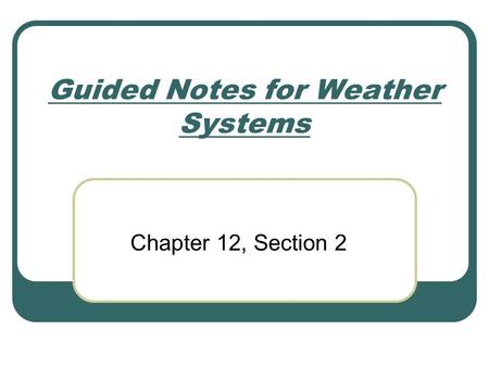 Guided Notes for Weather Systems