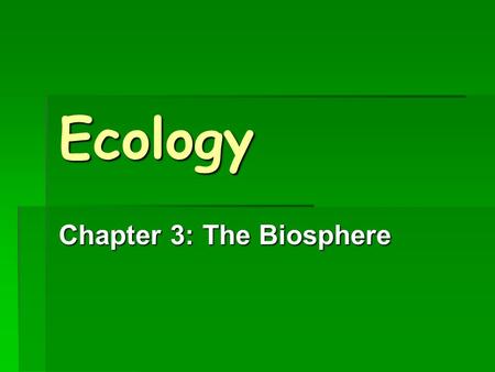 Chapter 3: The Biosphere