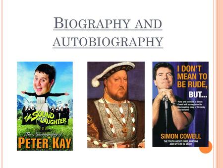 Biography and autobiography