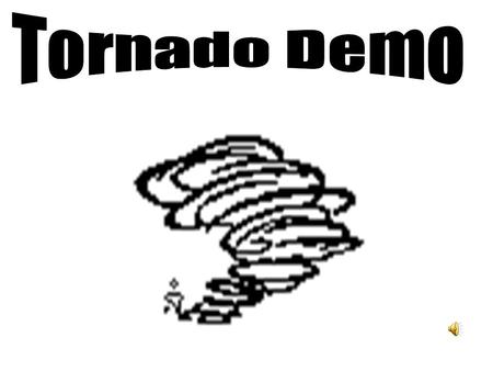 1.Tornadoes are the most destructive of all weather- related events. 2. On average, a tornado's path is 2 miles long and 100 yards wide but can be as.