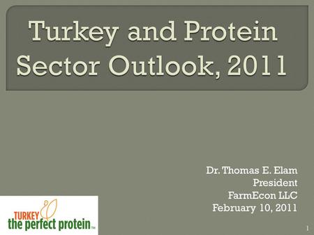 Dr. Thomas E. Elam President FarmEcon LLC February 10, 2011 1.