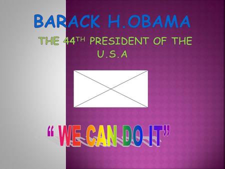  Barack Hussein Obama Jr. was born August 4 th 1961 in Hawaii.  Obama was born to a white American mother and a black Kenyan father.  Obama’s parents.