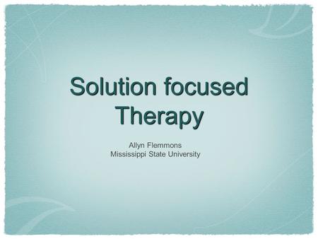 Solution focused Therapy