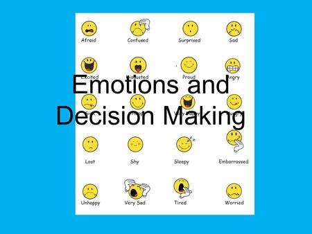 Emotions and Decision Making