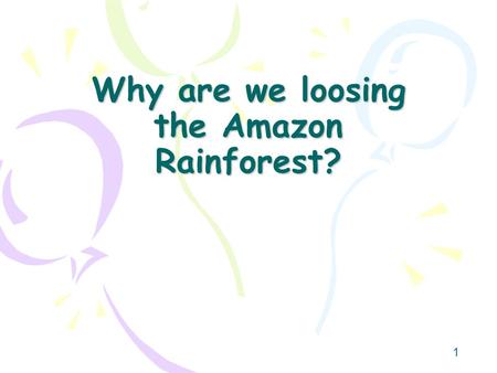 1 Why are we loosing the Amazon Rainforest?. 2 Increase in Tropical Deforestation Around the World.