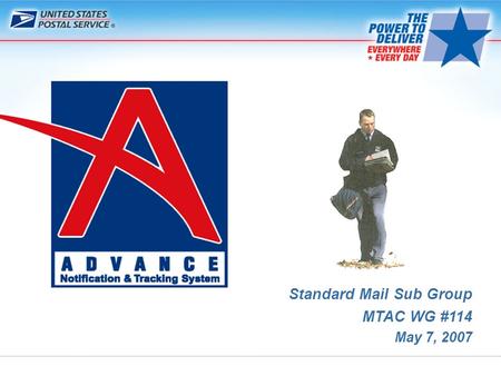 Standard Mail Sub Group MTAC WG #114 May 7, 2007.