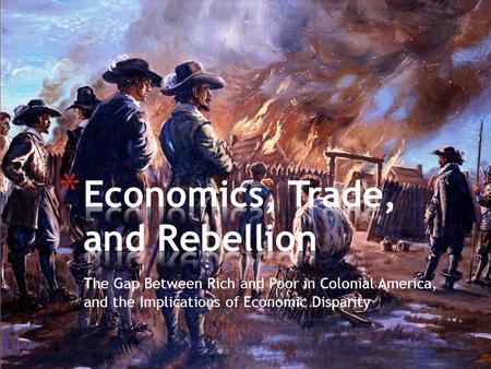 Economics, Trade, and Rebellion