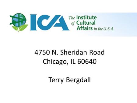 4750 N. Sheridan Road Chicago, IL 60640 Terry Bergdall.