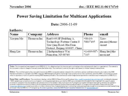 Doc.: IEEE 802.11-06/1747r0 Submission November 2006 Thomson Inc.Slide 1 Power Saving Limitation for Multicast Applications Notice: This document has been.