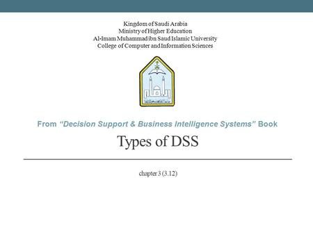 Kingdom of Saudi Arabia Ministry of Higher Education Al-Imam Muhammad ibn Saud Islamic University College of Computer and Information Sciences Types of.