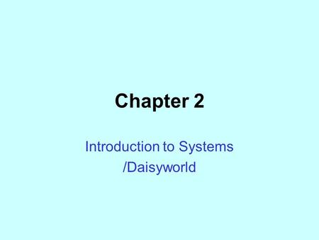 Introduction to Systems /Daisyworld