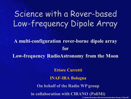 Science with a Rover-based Low-frequency Dipole Array A multi-configuration rover-borne dipole array for Low-frequency RadioAstronomy from the Moon Ettore.