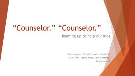 “Counselor.” “Counselor.”