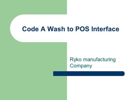 Code A Wash to POS Interface Ryko manufacturing Company.