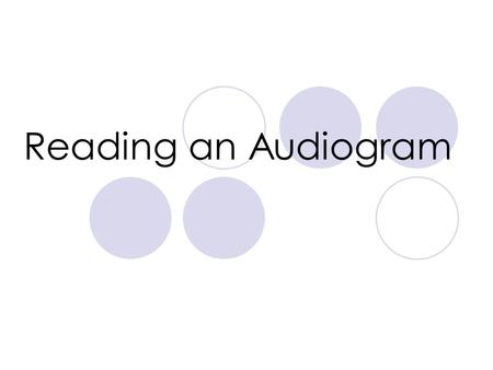 Reading an Audiogram. Air vs. Bone Conduction A/C  Via TDH-50P headphones Placed on Pinna  Checks the validity of entire ear system  Tests that ipsilateral.