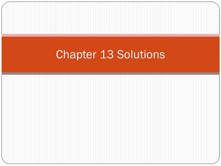 Chapter 13 Solutions. Pure vs. Mixtures PURE SUBSTANCEMIXTURES sample of matter  single element or single compound Definite chemical and physical properties.