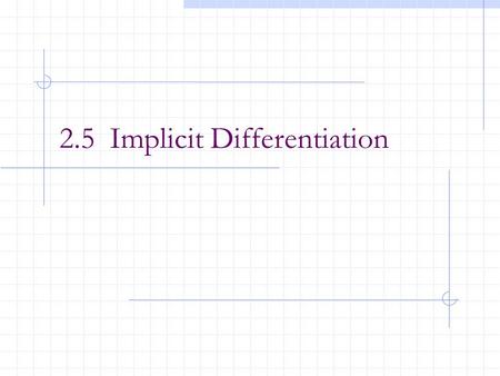 2.5 Implicit Differentiation