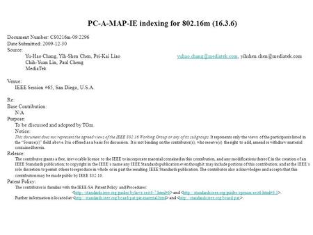 PC-A-MAP-IE indexing for 802.16m (16.3.6) Document Number: C80216m-09/2296 Date Submitted: 2009-12-30 Source: Yu-Hao Chang, Yih-Shen Chen, Pei-Kai