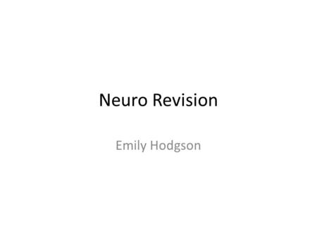 Neuro Revision Emily Hodgson. LIMBIC SYSTEM Mamillary bodies Ant. Nucleus of thalamus Cingulate gyrus Parahippocampal gryus Hippocampus Entorrhinal.