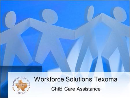 Workforce Solutions Texoma Child Care Assistance.