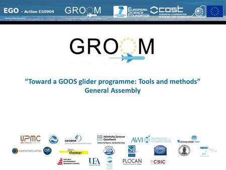 “Toward a GOOS glider programme: Tools and methods” General Assembly.