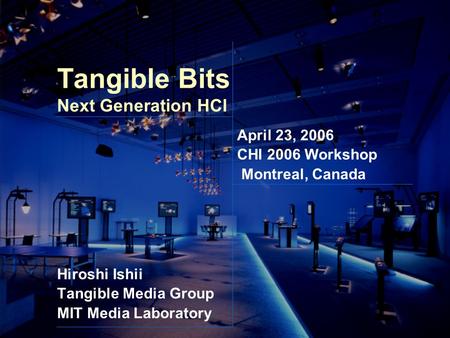 Tangible Bits Next Generation HCI