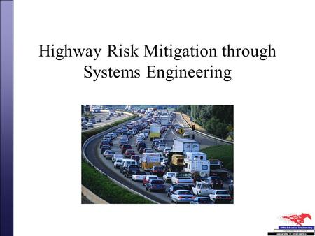 Highway Risk Mitigation through Systems Engineering.