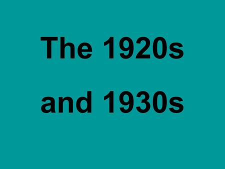 The 1920s and 1930s. 1920s1930s Called: Credit Wages Jobs Sales Stocks Banks trade.