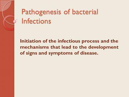 Pathogenesis of bacterial Infections