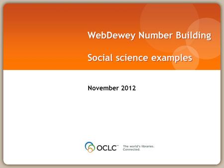 WebDewey Number Building Social science examples November 2012.