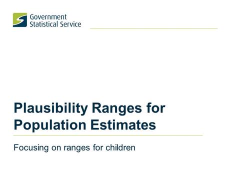 Plausibility Ranges for Population Estimates Focusing on ranges for children.