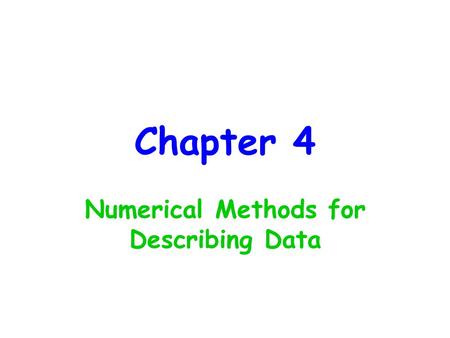 Numerical Methods for Describing Data